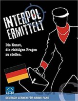 Interpol ermittelt - Deutsch lernen für Krimi-Fans: Sprachspiel A2 - B1