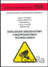 Dohledové videosystémy v bezpečnostních technologiích