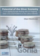 Potential of the Silver Economy in an Ageing Europe dealing with an Ongoing Debt Crisis and Problems in the Labour Market