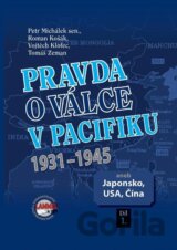 Pravda o válce v Pacifiku 1931-1945 aneb Japonsko, USA, Čína 1. díl