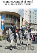 Starokladrubští koně ve službách jízdní policie