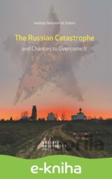 The Russian Catastrophe and Chances to Overcome It