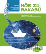 Hör zu, Bakabu - Album 1. Kinderbuch mit Audio-CD