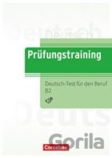 Prüfungstraining DaF B2 - Deutsch-Test für den Beruf B2 - Übungsbuch mit Lösungsbeileger und Audio-Download