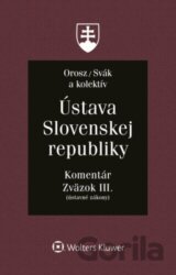 Ústava Slovenskej republiky - Zväzok III.