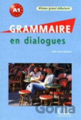 Grammaire en dialogue Grand déb. A1 + CD