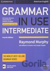 Grammar in Use Intermediate Student's Book with Answers and Interactive eBook : Self-study Reference and Practice for Students of American English