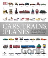 Cars, Trains & Planes