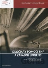 Siločiary pomoci SNP a západní spojenci / Lines of force of the aid to the Slovak national uprising and the westrern alies