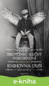 Sirotčinec slečny Peregrinové 3: Knihovna duší