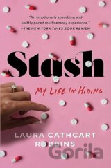 Stash: My Life in Hiding