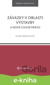 Závazky v oblasti výstavby a nové civilní právo