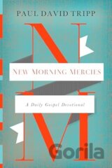 New Morning Mercies : A Daily Gospel Devotional