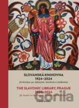 Slovanská knihovna 1924-2024 / The Slavonic Library, Prague 1924-2024