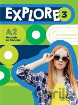 Explore 3 - Livre de l'élève (A2)