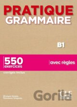 Pratique Grammaire niveau B1 2e ed.