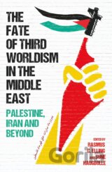The Fate of Third Worldism in the Middle East