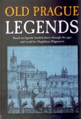 Old Prague Legends (Magdalena Wagnerová)