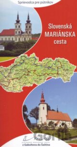 Slovenská Mariánska cesta (sprievodca pre pútnikov)
