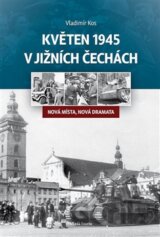 Květen 1945 v jižních Čechách