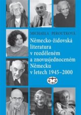 Německo-židovská literatura v rozděleném a znovusjednoceném Německu v letech 1945-2000