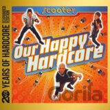 Scooter: Our Happy Hardcore