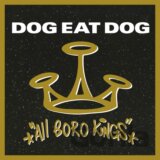 Dog Eat Dog: All boro kings LP