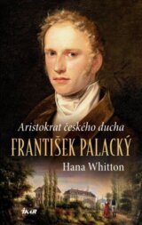 Aristokrat českého ducha – František Palacký