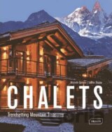 Chalets - Trendsetting Mountain Treasures