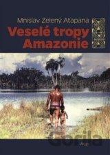 Veselé tropy Amazonie