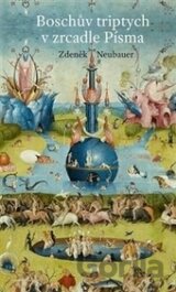 Boschův triptych v zrcadle Písma