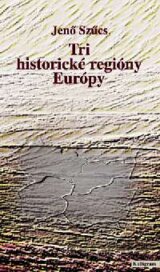 Tri historické regióny Európy