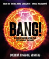 Bang! Ucelená historie vesmíru