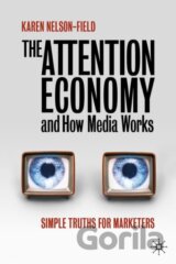 The Attention Economy and How Media Works