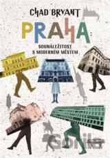 Praha: Sounáležitost s moderním městem