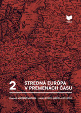 Stredná Európa v premenách času II.