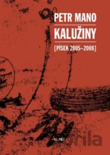 Kalužiny (Písek 2005-2008)