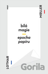 Bílá magie. Epocha papíru