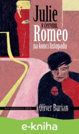 Julie v červnu, Romeo na konci listopadu