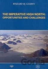 The Imperative High North: Opportunities and Challenge