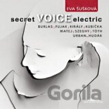 EVA ŠUŠKOVÁ: Secret Voice Electric