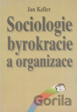 Sociologie byrokracie a organizace