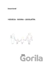 Mediácia – rodina - legislatíva