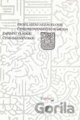 Prohlášení nezávislosti československého národa zatímní vládoučeskoslovenskou