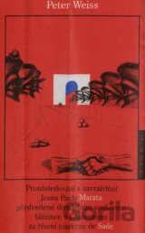 Pronásledování a zavraždění Jeana Paula Marata předvedené divadelním souborem blázince v Charentonu ze řízení markýze de Sade