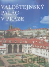 Valdštejnský palác v Praze