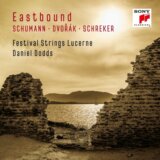 Festival Strings Lucerne & Daniel Dodds: Eastbound: Schumann, Dvorak, Schreker
