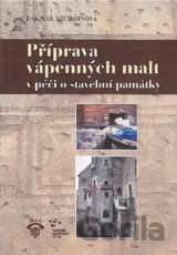 Příprava vápenných malt v péči o stavební památky. 3. vydání
