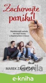 Zachovajte paniku! - Najzábavnejší spôsob, ako nájsť šťastie a neprísť pritom o rozum