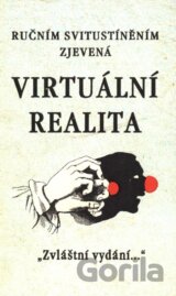 Ručním svitustíněním zjevená virtuální realita